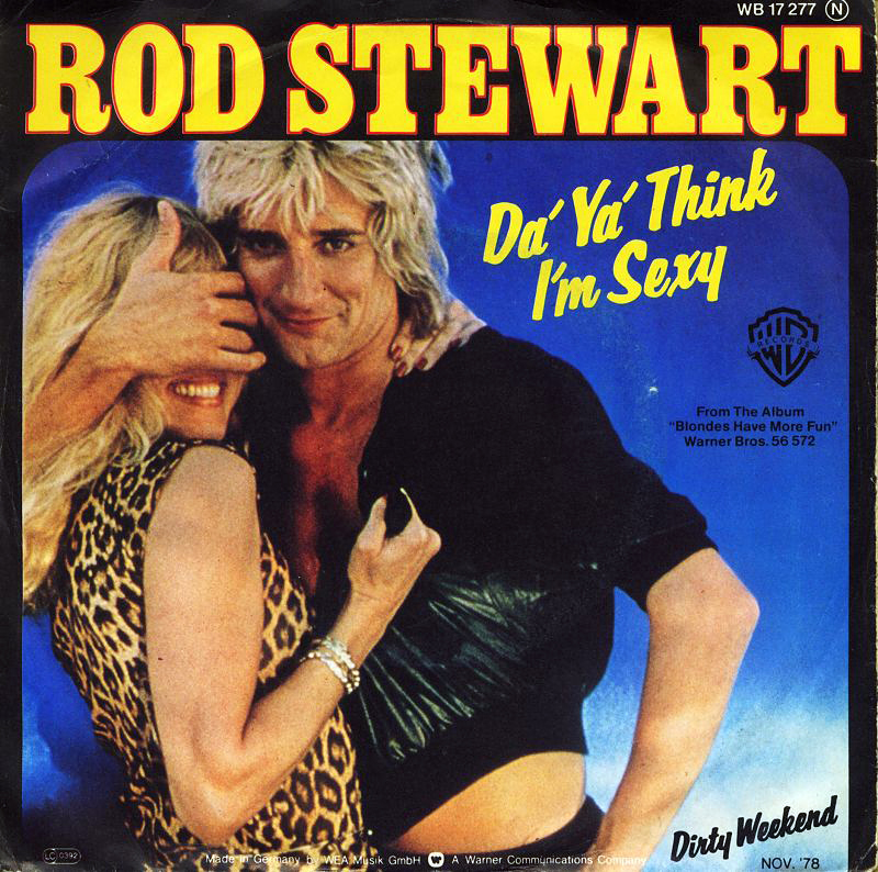 rod-stewart-da-ya-think-im-sexy-wea